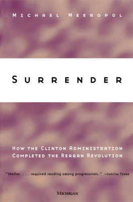 Michael Allen Meeropol Surrender: How the Clinton Administration Completed the Reagan Revolution