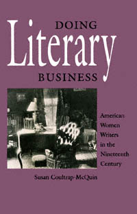 title Doing Literary Business American Women Writers in the Nineteenth - photo 1