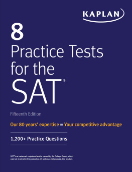 Kaplan Test Prep 8 Practice Tests for the SAT: 1,200+ SAT Practice Questions (Kaplan Test Prep)