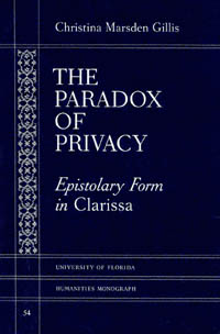 title The Paradox of Privacy Epistolary Form in Clarissa University of - photo 1