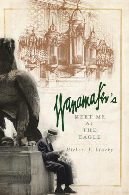 Michael J. Lisicky - Wanamakers: meet me at the eagle
