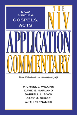 Michael J. Wilkins - Gospels, Acts. NIVAC Bundle 6: the NIV application commentary: from bibical text ... to contemporary life