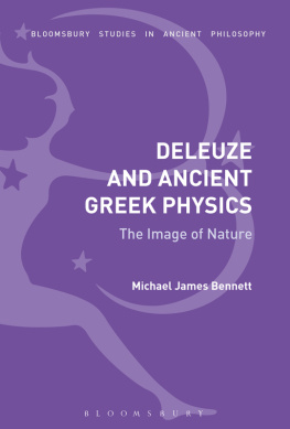 Michael James Bennett - Deleuze and Ancient Greek Physics: The Image of Nature