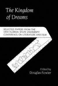 The Kingdom of Dreams in Literature and Film Selected Papers from the Tenth - photo 1