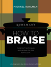 Ruhlmans How to Braise Foolproof Techniques and Recipes for the Home Cook - photo 3