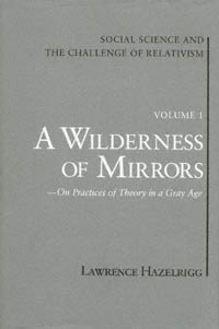 title Social Science and the Challenge of Relativism Vol 1 A Wilderness - photo 1