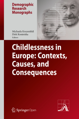 Michaela Kreyenfeld - Childlessness in Europe: Contexts, Causes, and Consequences
