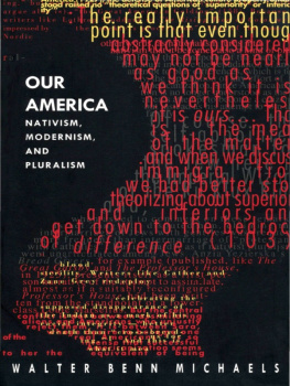 Michaels - Our America: Nativism, Modernism, and Pluralism