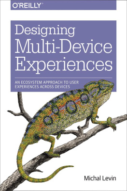 Michal Levin - Designing multi-device experiences: an ecosystem approach to creating user experiences across devices