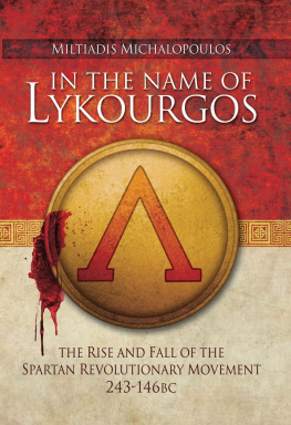 Michalopoulos In the name of Lykourgos: the rise and fall of the Spartan revolutionary movement (243-146 BC)