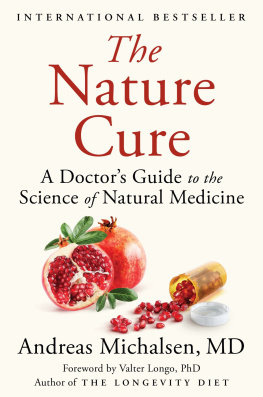 Michalsen Andreas The nature cure: a doctors guide to the science of natural medicine