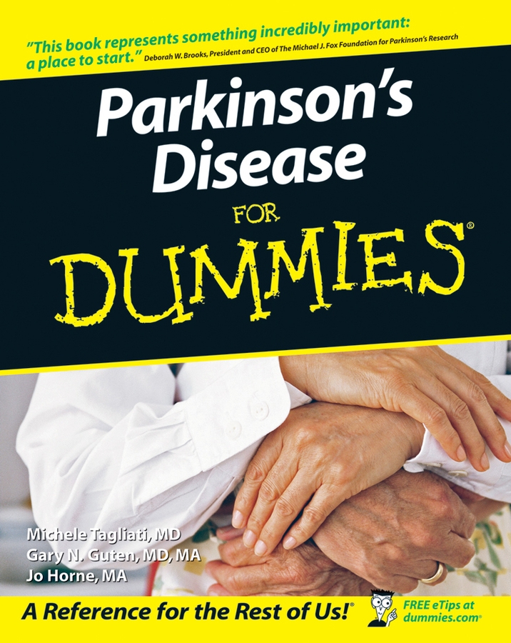 Parkinsons Disease For Dummies by Michele Tagliati MD Gary N Guten MD MA - photo 1