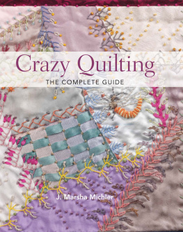 Michler - Crazy Quilting--The Complete Guide