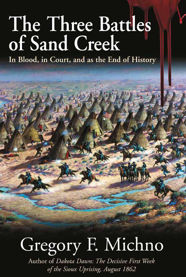 The Three battles of Sand Creek in blood in court and as the end of history - image 1