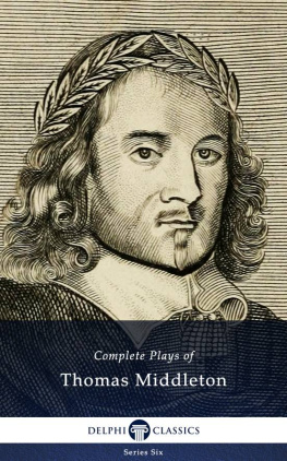 Middleton Complete Plays and Poetry of Thomas Middleton