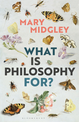 Midgley - What Is Philosophy For?