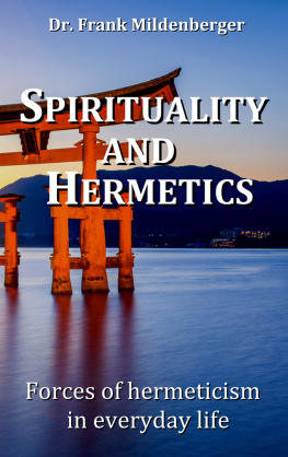 Mildenberger - Spirituality and hermetics: forces of hermeticism in everyday life