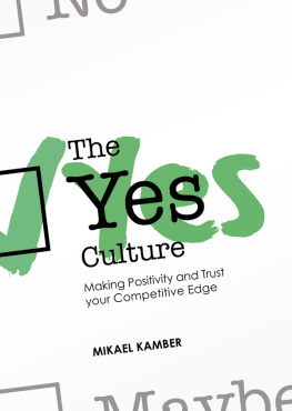 Mikael Kamber - The YES Culture: making positivity and trust your competitive edge