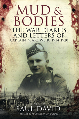 Mike Burns - Mud and bodies: the war diaries and letters of Captain N.A.C. Weir, 1914-1920