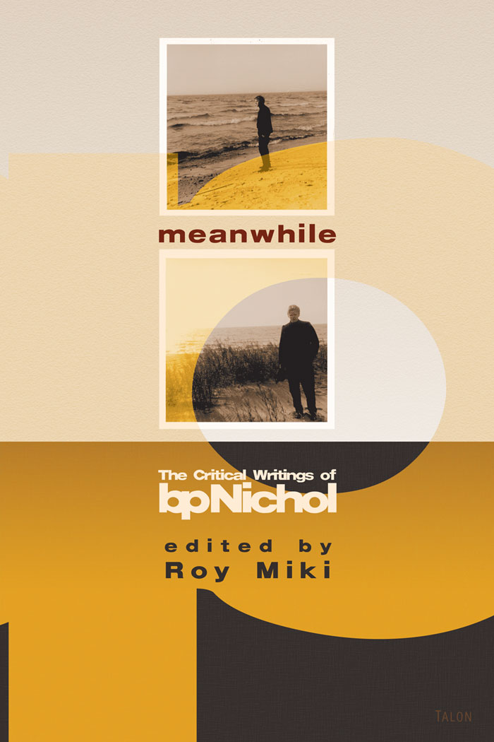 meanwhile the critical writings of bpNichol edited by Roy Miki - photo 1