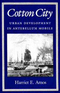 title Cotton City Urban Development in Antebellum Mobile author - photo 1