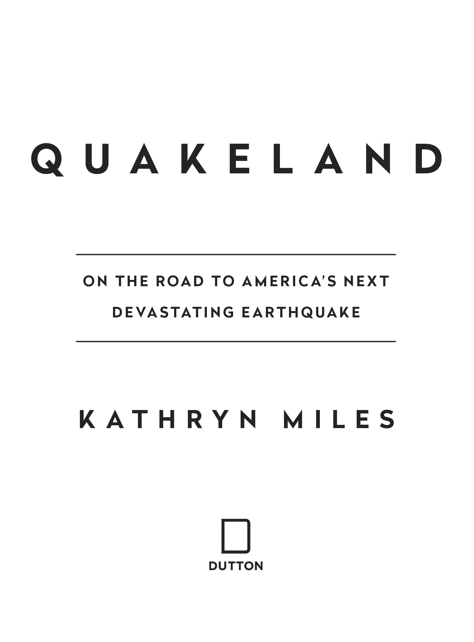 Quakeland on the road to Americas next devastating earthquake - image 2