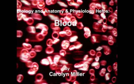 Miller - Biology and Anatomy & Physiology Helps: Blood