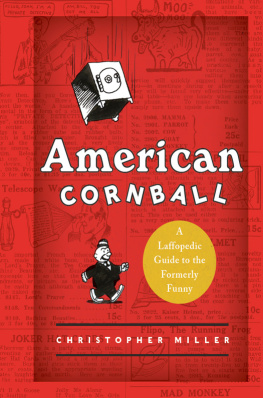 Miller - American cornball: a laffopedic guide to the formerly funny