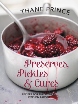 Miller Diana Preserves, pickles & cures: recipes for the modern kitchen larder