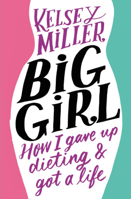 Miller Big Girl: how I gave up dieting and got a life