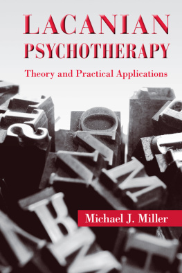 Miller Miller Michael Joseph - Lacanian psychotherapy: theory and practical applications