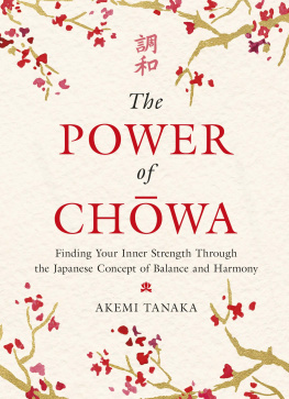 Akemi Tanaka - The Power of Chowa: Finding Your Balance Using the Japanese Wisdom of Chowa