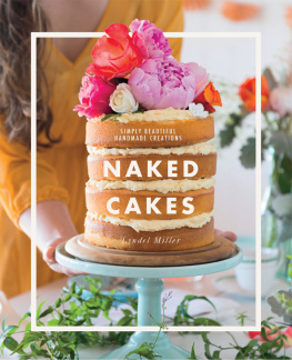 Miller - Naked cakes: simply beautiful handmade creations