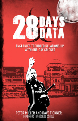 Miller Peter - 28 Days Data: Englands Troubled Relationship with One Day Cricket