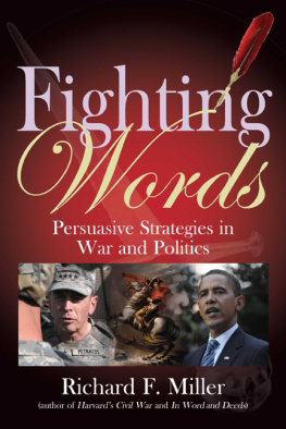 Miller Fighting words persuasive strategies for war and politics