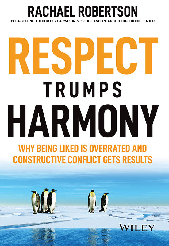 Respect Trumps Harmony Why being liked is overrated and constructive conflict gets results - image 1