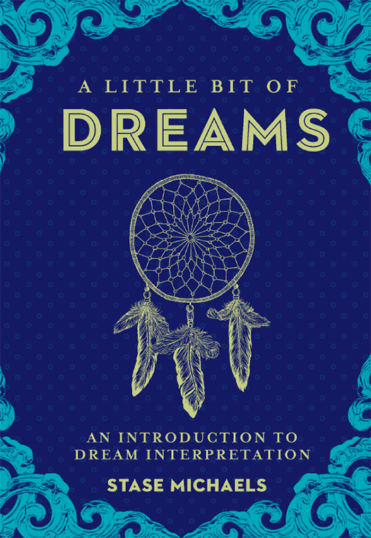 A LITTLE BIT OF DREAMS AN INTRODUCTION TO DREAM INTERPRETATION STASE - photo 1