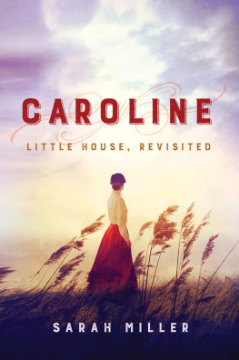 Miller Caroline Little House, revisited