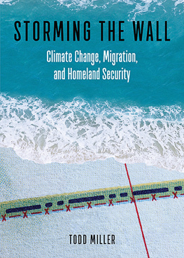 Miller - Storming the wall: climate change, migration, and homeland security