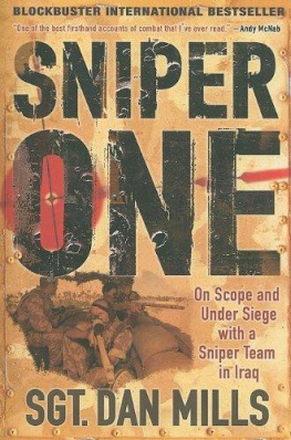 Mills - Sniper one: on scope and under siege with a sniper team in Iraq