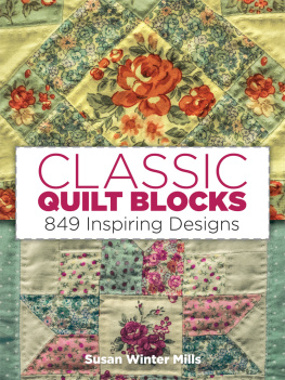 Mills - Classic quilt blocks: 849 inspiring designs