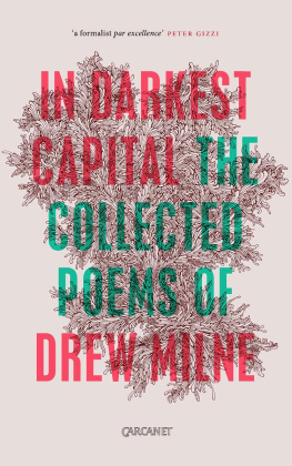 Milne In darkest capital: collected poems