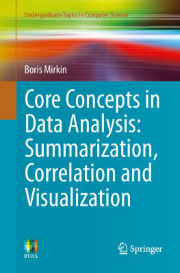 Mirkin - Core Concepts in Data Analysis: Summarization, Correlation and Visualization