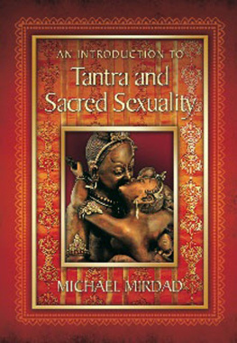 Mirdad An Introduction to Tantra and Sacred Sexuality