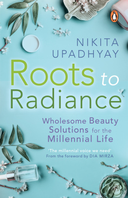 Mirza Dia Roots to Radiance: Wholesome Beauty Solutions for the Millennial Life