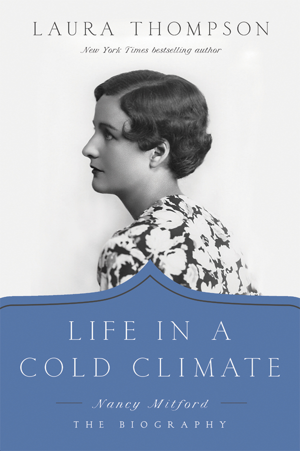 Life in a Cold Climate Nancy Mitford The Biography - image 1