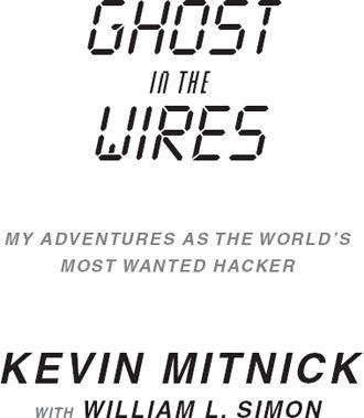 Ghost in the wires my adventures as the worlds most wanted hacker - image 1