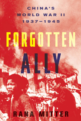 Mitter - Forgotten ally: Chinas World War II, 1937-1945