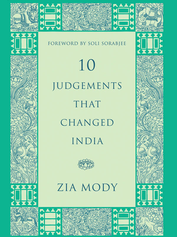 ZIA MODY 10 JUDGEMENTS THAT CHANGED INDIA - photo 1