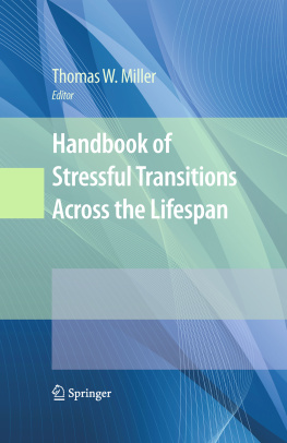 Miller - Handbook of Stressful Transitions Across the Lifespan